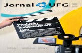 Jornal UFG · Jornal UFG o l em oco Profissionais que atuam no campo audiovisual goiano chamam a atenção para a importância do fomento às atividades do setor em âmbito estadual.
