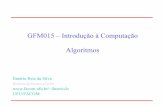 GFM015 – Introdução à Computação Algoritmosilmerio/ic/ic_s3_algoritmos.pdf · computadores 2.Uso de Aplicativos 3. Algoritmos 3.1 Abstração: representação do mundo real