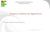 Projeto e Análise de Algoritmos · • A maior parte dos algoritmos utiliza métodos de organização de dados envolvidos na computação –Estruturas de dados • Tempo finito
