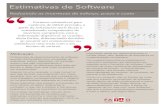 Estimativas de Software - ead.fattocs.com€¦ · Estimativas de Software Motivação Proﬁssionais de desenvolvimento de software, quando confrontados com um pedido de estimativa,