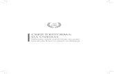 CRISE E REFORMA DA UNESCO - FUNAGfunag.gov.br/biblioteca/download/crise-e-reforma-da-unesco.pdf · Guilherme Lucas Rodrigues Monteiro Jessé Nóbrega Cardoso Vanusa dos Santos Silva