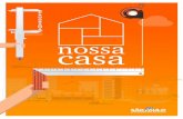  · NOSSA CASA, no Modelo Prego Social, serão destinados à habitação de interesse social, com prioridade para famílias com renda de até R$ 2.994,00, em consonância com a política