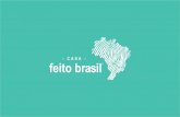 A Nossa Casa - ConnectAmericas · A Nossa Casa Casa de Marcas Brasileira. Nascida em 2004, A feito brasil é uma marca vegana, artesanal e sustentável, localizada no sul do país.