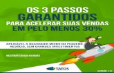 Quem é a - Tatos Gestão€¦ · vendas, imagino que sua empresa já tenha um processo de vendas estabelecido, e o que propomos é a implementação de amplificadores de resultados.