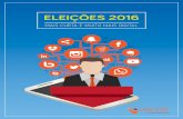 ELEIÇÕES 2016 - vincerecomunicacao.com.br€¦ · O calendário aprovado pelo Tribunal Superior Eleitoral para o pleito de 2016 traz uma nova realidade para partidos e candidatos: