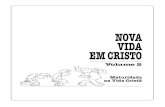 NOVA VIDA EM CRISTO - Nueva Vida en Cristonuevavidaencristo.org/wp-content/uploads/nvec2_por_s_7_2019.pdf · A vida cristã é uma vida de dependência. Confie em Jesus para ser salvo