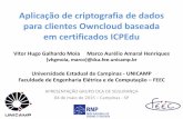 Aplicação de criptografia de dados para clientes Owncloud ...calhau.dca.fee.unicamp.br/wiki/images/4/4f/Especificação_projeto_C… · Certificado digital SAEC . Geração de chaves