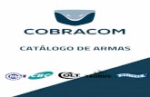 CATÁLOGO DE ARMAS - cobracomarmas.com.brcobracomarmas.com.br/wp-content/uploads/2018/08/CATÁLOGO-D… · CATÁLOGO DE ARMAS. Pistola Taurus PT 59 S - Cal .380 ACP 19 tiros (calibre