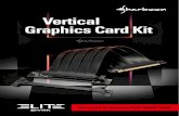 Vertical Graphics Card Kit - Sharkoon€¦ · O Kit de placa gráfica vertical Sharkoon permite que as placas gráficas sejam montadas verticalmente com rapidez e facilidade. As placas