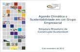 Agenda Climática e Sustentabilidade em um Grupo …...8 de novembro de 2010 Agenda Climática e Sustentabilidade em um Grupo Empresarial Simpósio Brasileiro de Construção Sustentável