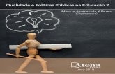 Qualidade e Políticas Públicas na Educação 2 · APRESENTAÇÃO O volume 2 da obra “Qualidade e Política Pública na Educação” aborda uma série capítulos sobre Políticas