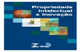 Cartilha Propriedade Intelectual e Inovação Final por ...inmetro.gov.br/inovacao/pdf/cartilha_pi_tt.pdf · Propriedade industrial é uma subdivisão da propriedade intelectual e