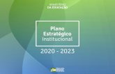 Plano Estratégico Institucional | 1€¦ · O Planejamento Estratégico do MEC resultou em um plano contributivo, por meio de debates orientados para a construção ou adequação
