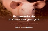 Eutanásia de suínos em granjas · Boas práticas para o bem-estar na suinocultura Eutanásia de suínos em granjas MINISTÉRIO DA AGRICULTURA, PECUÁRIA E ABASTECIMENTO Secretaria