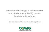 Sustainable Energy Without the hot air (MacKay, 2009) para ...cemig.com.br/pt-br/A_Cemig_e_o_Futuro/inovacao/... · Fóssil: carvão, petróleo e gás natural, uma vez que a intenção