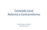 Conteúdo Local Reforma e Contrarreforma · Conteúdo Local - Rodadas 1 a 4 (1999 / 2002) •Edital e contrato de concessão desde o 1º leilão com cláusulas de CL; •Incentivar