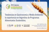 Tendencias en Gastronomía y Medio Ambiente: la experiencia en … · 2019-01-07 · Tendencias en Gastronomía y Medio Ambiente: la experiencia en Argentina de Programas Alimentarios