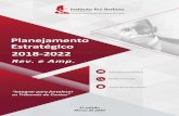 Planejamento Estratégico 2018-2022 · unissonância de propósitos no longo caminho rumo ao futuro almejado. Ao final de 2019, levantaram-se as necessidades de renovação e de novas