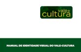 manual vale-cultura 2019-2205cultura.gov.br/wp-content/uploads/2020/05/manual_vale_cultura_201… · MANUAL DO CARTÃO VALE-CULTURA ... Pantone 116C 6. VERSÃO EM ESCALA DE CINZA