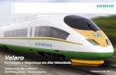 Velaro - az545403.vo.msecnd.netaz545403.vo.msecnd.net/uploads/2012/05/tav-siemens-fiesp.pdf · Velaro Eurostar e320 – Cruzando Fronteiras Novo contrato para a Eurostar (Canal da