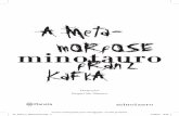 A MeTa- mORfOSE fRanZ KaFkA€¦ · de Franz Kafka] publicada em 1948 e que aborda , essencialmente a relação mal resolvida de Franz Kafka com seu pai como motor de criação. A