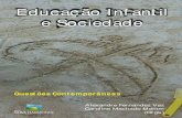 Educação Infantil e Sociedade§ão-e-Sociedade.pdf · Educação Infantil e Sociedade: questões contemporâneas Alexandre Fernandez Vaz Caroline Machado Momm (Orgs.) 2012