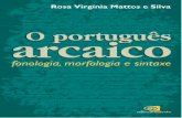 Sumário - USP€¦ · década de 1990, quando Ana Maria Martins encontrou nos IAN-TT, documentos não-literários, que fazem recuar para o ano de 1175 o mais antigo texto em português