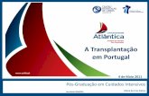 A Transplantação em Portugalrepositorio.chlc.min-saude.pt/bitstream/10400.17... · Colégio de Estudos Pós-Graduados 2010/2011 Ano lectivo 2010-2011 7 Introdução à História