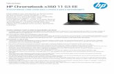HP Chromebook x360 11 G3 EEinterativa e na nuvem , com o HP Chromebook x360 11 G3 EE. O chassis flexível e duradouro da HP supor ta qualquer forma de aprendizagem; o Chrome OS de