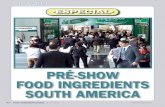 PRÉ-SHOW FOOD INGREDIENTS SOUTH AMERICA · a 8 de agosto, no Expo Center Norte em São Paulo, SP, reúne os mercados de ingredientes alimentícios e farma-cêuticos para apresentar