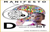 João Roberto Peres - 2017 · –3. Proteção de Redes IoT –4. Manifesto dos Direitos de IoT –I. Título. CDD 658.001 CDU 004[100].005.1 João Roberto Peres - 2017 O autor afirma