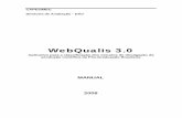 Manual WebQualis 3 0 - CAPES€¦ · WebQualis 3.0 Aplicativo para a classificação dos veículos de divulgação da produção científica da Pós -Graduação Brasileira MANUAL