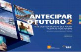 ANTECIPAR O FUTURO2 - PSD no Parlamento Europeu · Grandes Volumes de dados (Big data) e Cuidados de Saúde 41 9. organoides 45 10. Edição do Genoma 49 ... ta mais dez tecnologias