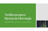 Tendências para a literacia de informação€¦ · Tatiana Sanches | 3º encontro das bibliotecas de ensino superior, Porto, junho 2016 Educação, aprendizagem e ensino superior
