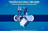 TENDÊNCIAS PARA O RH 2020 - Burh€¦ · TENDÊNCIAS PARA O RH 2020 O futuro das práticas de RH e a 4ª Revolução Industrial. Daniel de Carvalho Luz é especialista em Gestão