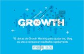 10 táticas de Growth Hacking para ajudar seu blog ou site ... · estratégia de crescimento rápido. 1) Marketing de Conteúdo. VIVER DE BLOG Página 4 2) Call to action ... O poder