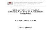 RELATÓRIO PARA EMISSÃO DO PARECER PRÉVIO CONTAS/2009 …consulta.tce.sc.gov.br/RelatoriosDecisao/... · 2012-11-19 · DMU/Relatório de Contas Anuais do Município de São José/2009