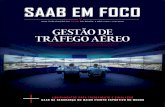 SAAb EM FOCO...mundo. Por meio de um pensamento inovador, colaborativo e pragmático, a Saab adota e desenvolve novas tecnologias para atender às necessidades de seus clientes. As