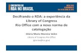 Decifrando o RDA: a experiência da Library of Congress Rio ... · Resource Description and Access (RDA) ... • for part numbering in series access point (Bd. bk. n. no. n:o Nr.
