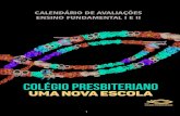 CALENDÁRIO DE AVALIAÇÕES ENSINO …colegiopresbiteriano.com.br/wp-content/uploads/2020/02/c...Data 18/2 3/3 5/3 10/3 12/3 17/3 Data 24/3 26/3 31/3 2/4 7/4 14/4 Sistema de Avaliação