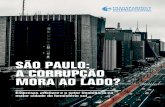 SÃO PAULO: A CORRUPÇÃO MORA AO LADO? · um mundo no qual governos, empresas, sociedade civil e o dia a dia das pessoas estão livres de corrupção. Com mais de 100 capítulos