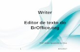 Writer Editor de texto do BrOffice - OXNAR · 2017-08-21 · moderno e completo, incluindo até mesmo recursos típicos de programas de editoração eletrônica. 8/21/2017 3 Introdução
