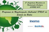 Programa de Regularização Ambiental (PRA) do Estado da Bahia · • FIP CAR / FIP Paisagens (MMA) • Plano Estratégico de Revitalização da Bacia Hidrográfica do Rio Cachoeira