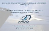 “Portos Brasileiros - A Visão da ANTAQweb.antaq.gov.br/portalv3/pdf/palestras/Mai1608FeiraIntermodal.pdfTerminal de Grãos do Maranhão – Itaquí 25,1 77,2 milhões 450 mil a