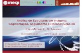 Análise de Estruturas em Imagens: Segmentação Seguimento e ...tavares/downloads/... · Pi h t l 2005 A M t T ki M t M d l ith K l Filt i Gl b l João Manuel R. S. Tavares Análise