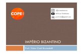 9- ImpÃ©rio Bizantino · Microsoft PowerPoint - 9- ImpÃ©rio Bizantino Author: profv Created Date: 4/14/2020 4:30:29 PM ...