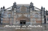 Mosteiro da Batalha para visita ao... · 2020-01-29 · Página 4 de 19 daquele tempo que davam acesso aos pontos mais importantes da região e a Lisboa. Como não havia população