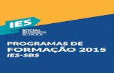 programas de formação 2015 - POFC - Competepofc.qren.pt/ResourcesUser/2015/Noticias/IES_SBS... · o Carlos Azevedo como o novo Diretor Académico do IES-SBS. Natural do Porto, fundador