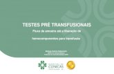 TESTES PRÉ TRANSFUSIONAIS · VALIDAÇÃO DO TESTE É realizada validação com CONTROCEL como controle da técnica de lavagem e da atividade do soro de coombs BSA. Materiais: Tubo