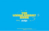 THE LIVING ENERGY BOOK - EDP · 2.279 154.497 86 36 Acidentes* Tf Tg acidentes mortais quase-acidentes reportados ... Em 2017, o Grupo EDP contabilizou um total de 4.382 colaboradores